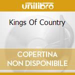 Kings Of Country cd