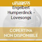 Engelbert Humperdinck - Lovesongs