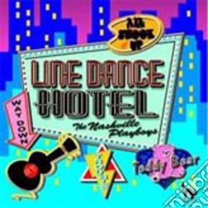 Nashville Playboys - Line Dance Hotel cd musicale di Nashville Playboys