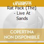 Rat Pack (The) - Live At Sands cd