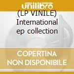 (LP VINILE) International ep collection cd