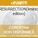 RESURRECTION(limited edition)