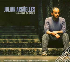 Julian Arguelles - As Above So Below cd musicale di ARGUELLES JULIAN