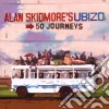 Alan Skidmore's Ubizo - 50 Journeys cd