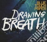 Blue Touch Paper - Drawing Breath