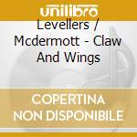 Levellers / Mcdermott - Claw And Wings cd