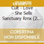 Cult - Love - She Sells Sanctuary Rmx (2 Lp) cd