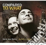 Sarah Jane Morris & Antonio Forcione - Compared To What cd