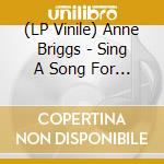 (LP Vinile) Anne Briggs - Sing A Song For You vinile