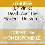 (LP Vinile) Death And The Maiden - Uneven Ground vinile