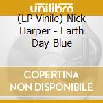(LP Vinile) Nick Harper - Earth Day Blue vinile