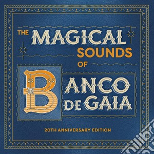 Banco De Gaia - The Magical Sounds Of (2 Cd) cd musicale