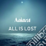 Animat - All Is Lost cd