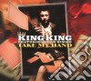 King King Featuring Alan Nimmo - Take My Hand cd