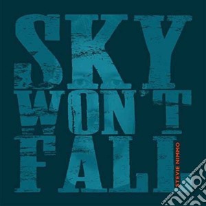 Stevie Nimmo - Sky Won't Fall cd musicale di Stevie Nimmo