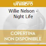 Willie Nelson - Night Life cd
