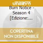 Burn Notice - Season 4 [Edizione: Regno Unito] cd