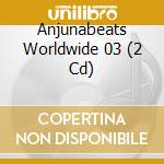 Anjunabeats Worldwide 03 (2 Cd) cd