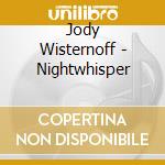 Jody Wisternoff - Nightwhisper cd