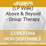 (LP Vinile) Above & Beyond - Group Therapy lp vinile di Above & Beyond