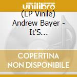 (LP Vinile) Andrew Bayer - It'S Artificial (2 Lp) vinile