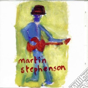Martin Stephenson - Martin Stephenson cd musicale di Martin Stephenson