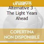 Alternative 3 - The Light Years Ahead