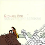 Michael Dog - Summer Night Sessions cd