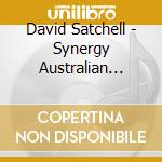 David Satchell - Synergy Australian Import cd musicale di David Satchell