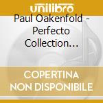 Paul Oakenfold - Perfecto Collection Vol.2 (2 Cd) cd musicale di Paul Oakenfold