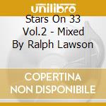 Stars On 33 Vol.2 - Mixed By Ralph Lawson cd