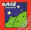 Astrid - Play Dead cd