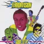 Terrorvision - Good To Go cd