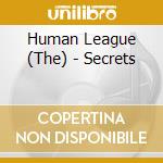 Human League (The) - Secrets cd musicale di Human League