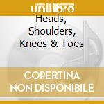 Heads, Shoulders, Knees & Toes cd