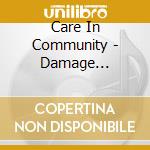 Care In Community - Damage Control/Loose Tooth cd