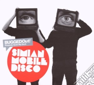 Simian Mobile Disco - Bugged Out Presents Suck My Deck cd musicale di Simian mobile disco
