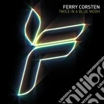 Ferry Corsten - Twice In A Blue Moon cd