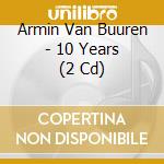 Armin Van Buuren - 10 Years (2 Cd) cd