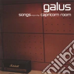 Galus - Songs From The Capricorn Room cd