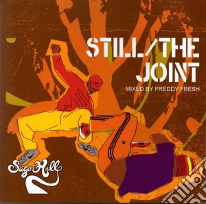 Freddy Fresh - Still The Joint cd musicale di Artisti Vari