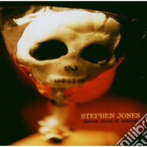 Stephen Jones - Almost Cured Of Sadness cd musicale di Stephen Jones