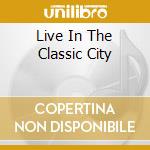 Live In The Classic City cd