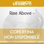 Rise Above - cd musicale di Henry Rollins
