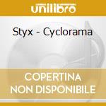 Styx - Cyclorama cd musicale di STYX