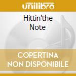 Hittin'the Note cd
