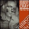Robert Cray - Time Will Tell cd
