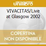 VIVACITAS/Live at Glasgow 2002 cd musicale di Keith Emerson