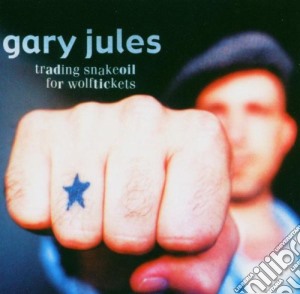 Gary Jules - Trading Snakeoil For Wolftickets cd musicale di Gary Jules