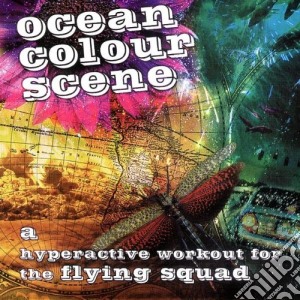 Ocean Colour Scene - A Hyperactive Workout For The Flying Squad cd musicale di OCEAN COLOUR SCENE
